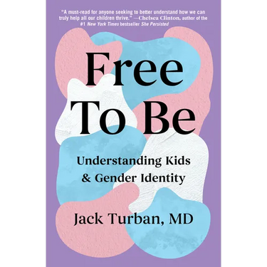 Free to Be: Understanding Kids & Gender Identity