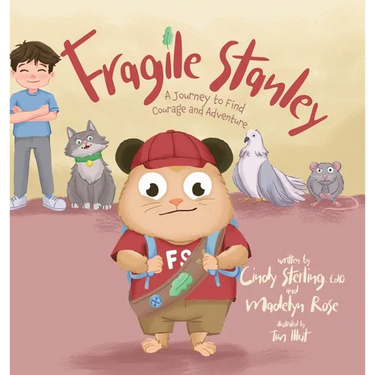 Fragile Stanley: A Journey to find Courage and Adventure
