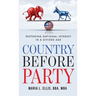 Country Before Party: Restoring National Interest in a Divided Age