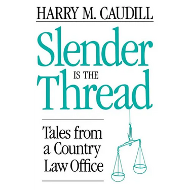 Slender Is the Thread: Tales from a Country Law Office
