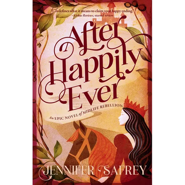 After Happily Ever: An Epic Novel of Midlife Rebellion