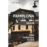 Pamplona Mini Survival Guide
