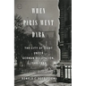 When Paris Went Dark: The City of Light Under German Occupation, 1940-1944