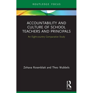 Accountability and Culture of School Teachers and Principals: An Eight-country Comparative Study