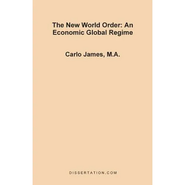 The New World Order: An Economic Global Regime