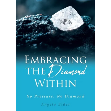 Embracing the Diamond Within: No Pressure, No Diamond