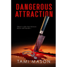 Dangerous Attraction
