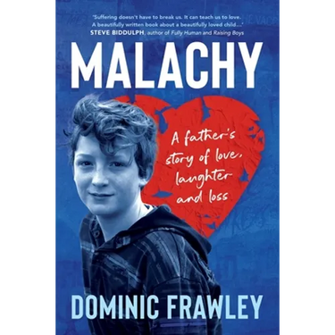 Malachy: A father's story of love, laughter and loss
