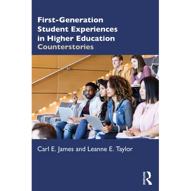 First-Generation Student Experiences in Higher Education: Counterstories