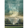 The Script of The MONEY Affair In Four Acts