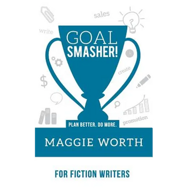 Goal Smasher! for Fiction Writers