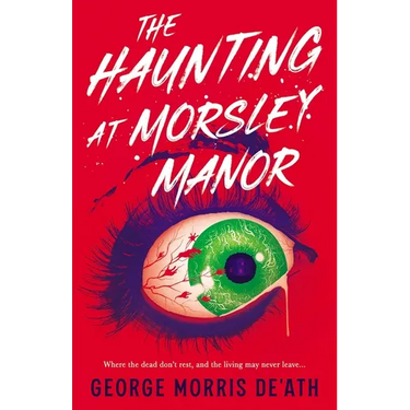 The Haunting at Morsley Manor