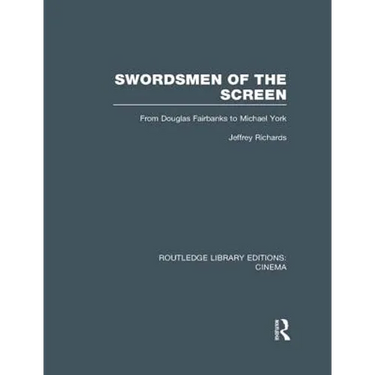 Swordsmen of the Screen: From Douglas Fairbanks to Michael York