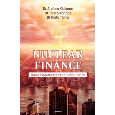 Nuclear Finance: Bank Management in Disruption