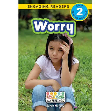 Worry: Emotions and Feelings (Engaging Readers, Level 2)