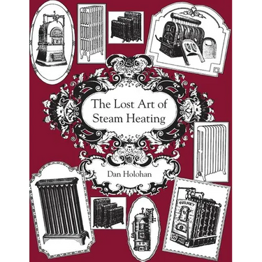 The Lost Art of Steam Heating