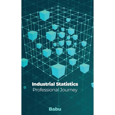 Industrial Statistics: Professional Journey