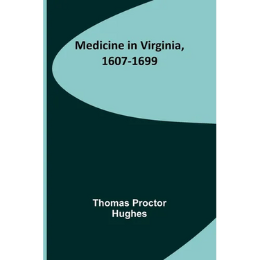 Medicine in Virginia, 1607-1699