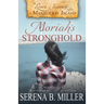 Love's Journey on Manitoulin Island: Moriah's Stronghold