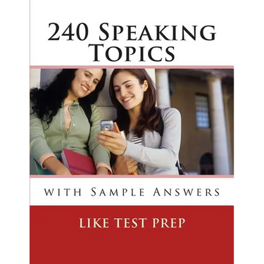 240 Speaking Topics: with Sample Answers (Volume 2)