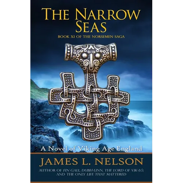 The Narrow Seas: Book XI of The Norsemen Saga