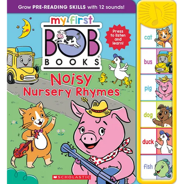 My First Bob Books - Noisy Nursery Rhymes Sound Book Phonics, Up to Age 5 (Reading Readiness)