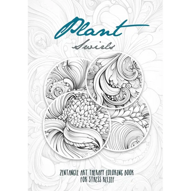 Plant Swirls Zentangle Art Therapy Coloring Book for Stress Relief: zentangle patterns coloring book Flowers Coloring Book relaxation
