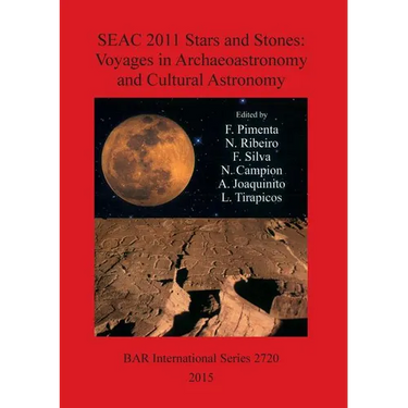 SEAC 2011 Stars and Stones: Voyages in Archaeoastronomy and Cultural Astronomy