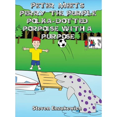 Peter Meets Perry the Purple Polka-Dotted Porpoise with a Purpose