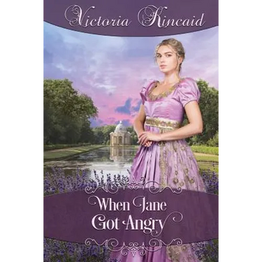 When Jane Got Angry: A Pride and Prejudice Novella