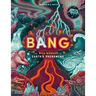 Bang: The Wild Wonders of Earth's Phenomena