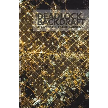 Deadlock Backdraft: Above the Electric Gardens