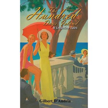 The Hundred Days' Island & Levantine Tales