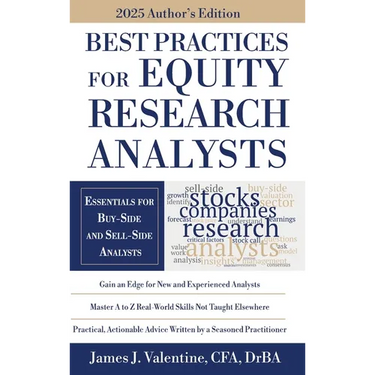 Best Practices for Equity Research Analysts: Essentials for Buy-Side and Sell-Side Analysts