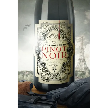 Pinot Noir: A WWII Novel
