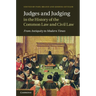 Judges and Judging in the History of the Common Law and Civil Law