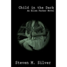 Child in the Dark: An Ellen Parker Novel