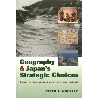 Geography and Japan's Strategic Choices: From Seclusion to Internationalization