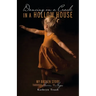 Dancing on a Crack in a Hollow House: My Broken Story - through Harm to Hope