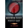 Maximum Range - Perfect Shot