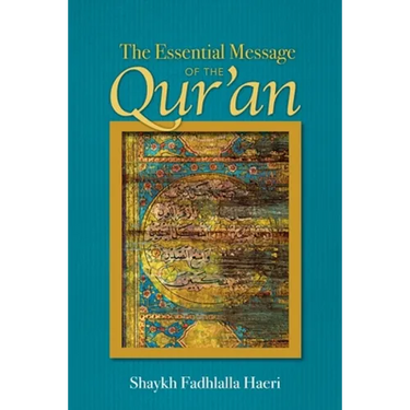 Essential Message of the Qur'an