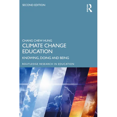 Climate Change Education: Knowing, Doing and Being