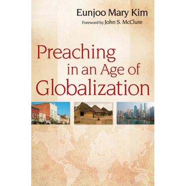 Preaching in an Age of Globalization