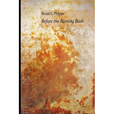 Before the Burning Bush