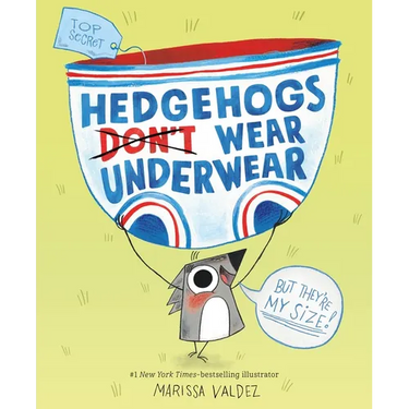 Hedgehogs Don't Wear Underwear
