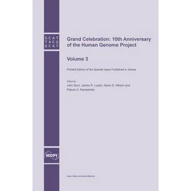 Grand Celebration: 10th Anniversary of the Human Genome Project: Volume 3