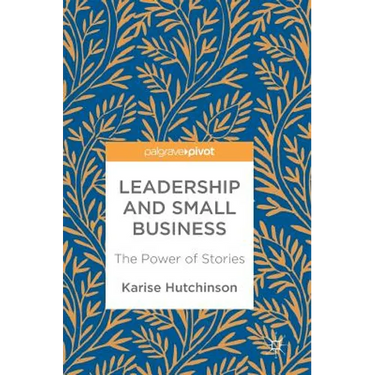 Leadership and Small Business: The Power of Stories