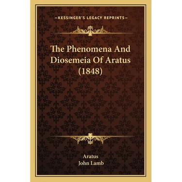 The Phenomena And Diosemeia Of Aratus (1848)