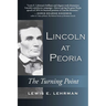 Lincoln at Peoria: The Turning Point
