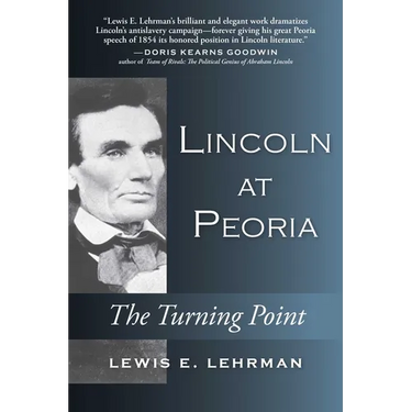 Lincoln at Peoria: The Turning Point